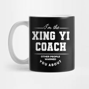 Xing Yi Coach - Other people warned you about Mug